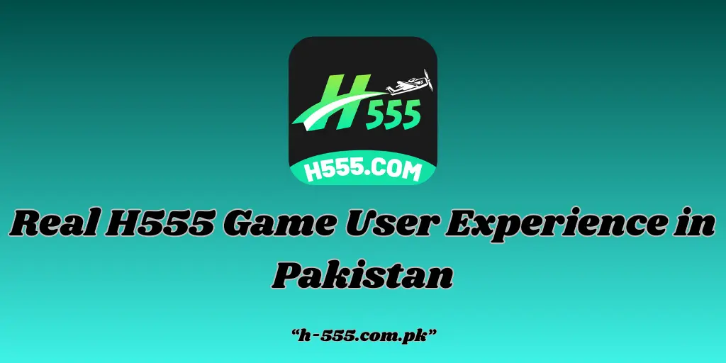 H555 Game User Experience