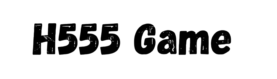 H555 Game